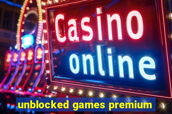 unblocked games premium